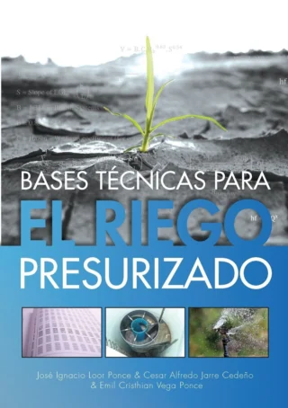 Bases Técnicas para el Riego Presurizado