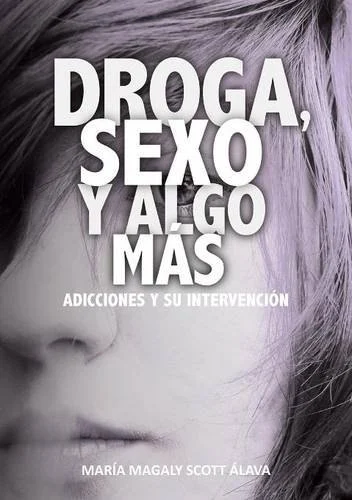 Droga, Sexo y Algo Más…