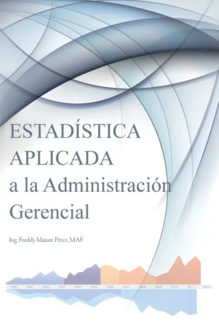 Estadística Aplicada a la Administración Gerencial